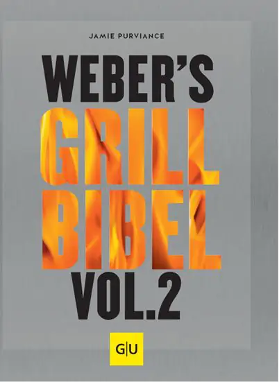 Weber Grillbuch Grill Bibel Vol. 2