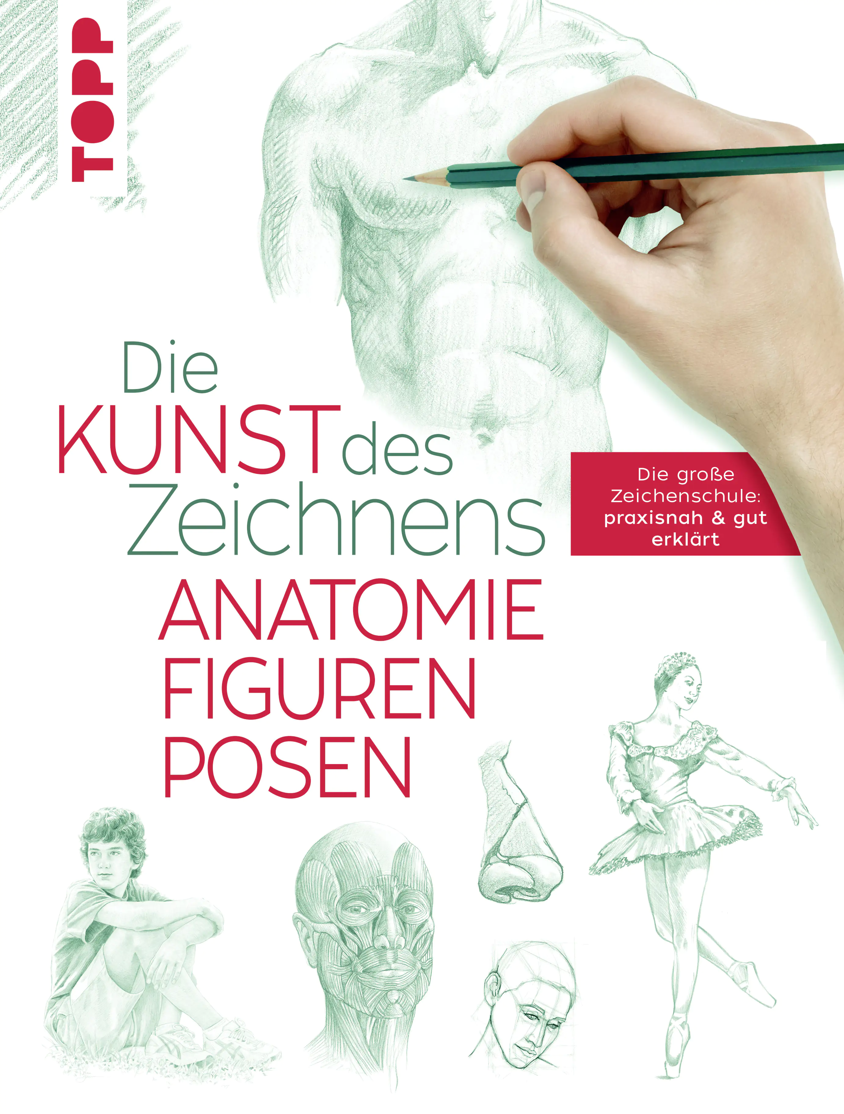 Die Kunst des Zeichnens - Anatomie, Figuren, Posen