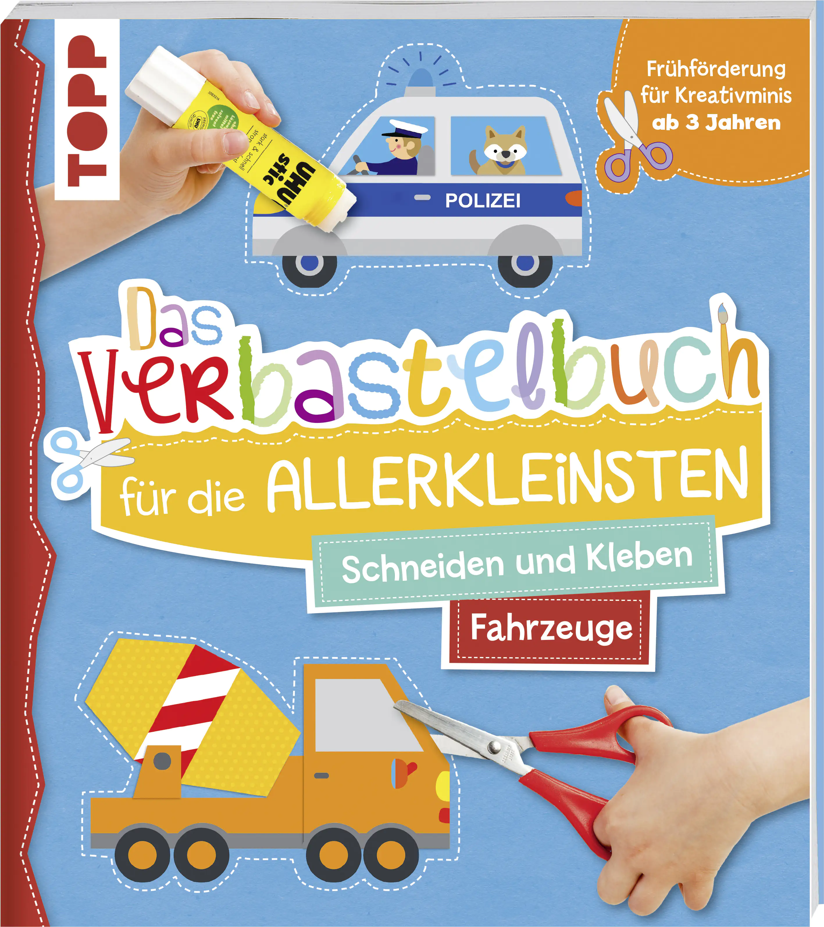 Das Verbastelbuch für die Allerkleinsten -Schneiden und Kleben -Fahrzeuge