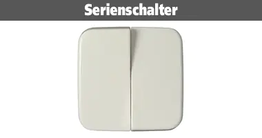 Serienschalter.